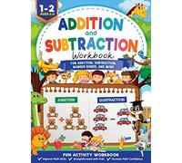 Addition and Subtraction Workbook: Math Workbook Grade 1 | Fun Addition, Subtraction, Number Bonds, Fractions, Matching, Time, Money, And More