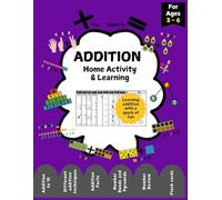 ADDITION Home Activity & Learning Book: For Grade K - 2 | 120+ Worksheets | Activities to make kid school ready | Addition up to 10 |Number ... SERIES: An early learning series of books)