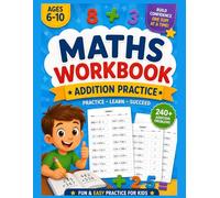 Addition Math Workbook for Kids Ages 6-8: Practice 1, 2 & 3 Digit Addition | Build Math Confidence, Improve Number Skills, and Strengthen Problem Solving