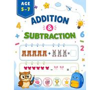 Addition & Subtraction Activity Book for Kids: Fun and Interactive Math Workbook for Ages 5-7 | Beginner Addition and Subtraction Practice for Early Learners