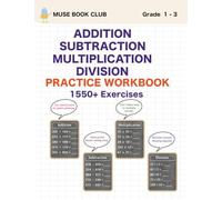 Addition Subtraction Multiplication Division Practice Workbook