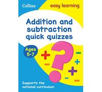 Addition & Subtraction Quick Quizzes Ages 5-7: Ideal for home learning (Collins Easy Learning KS1)