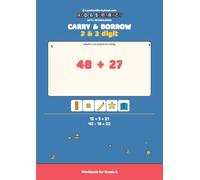 Addition & Subtraction with Regrouping Workbook for Grade 2: 2-Digit and 3-Digit Math with Carrying and Borrowing | 100+ Practice Pages with Answer Key for Ages 7-8