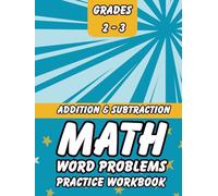 Addition & Subtraction Word Problems for 2nd & 3rd Graders: Math Practice Workbook with Answer Key - Build Confidence for Classroom or Homeschool