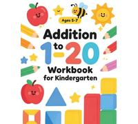 Addition to 20 Workbook for Kindergarten: Simple Math Practice, Number Sense, and Fun Addition Worksheets