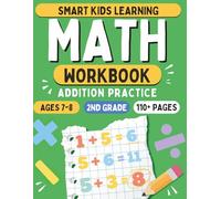 Addition Workbook for Kids Ages 7-9 | 2nd Grade Math Practice | Smart Kids Learning | 1600+ Problems: Fun & Easy Addition Practice