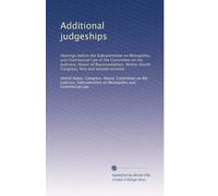 Additional judgeships: Hearings before the Subcommittee on Monopolies and Commercial Law of the Committee on the Judiciary, House of Representatives, Ninety-fourth Congress, first and second sessions