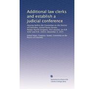 Additional law clerks and establish a judicial conference: Hearing before the Committee on the District of Columbia, United States Senate, ... on H.R. 4287 and H.R. 10035, December 3, 1975