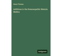 Additions to the Homoeopathic Materia Medica