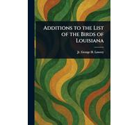 Additions to the List of the Birds of Louisiana