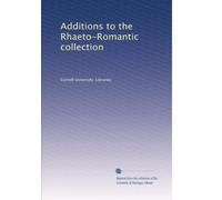 Additions to the Rhaeto-Romantic collection