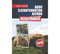 ADDO ELEFANTENNATION ALPARK Reiseführer 2026: Erkunden von Wildtiersafaris, Big Five Aussichtsrouten, Aktivitäten zu tun, detaillierte Karten und Besuchertipps in Südafrika