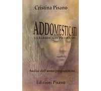 ADDOMESTICATI: La fabbrica di pecorame. Analisi dell'uomo programmato