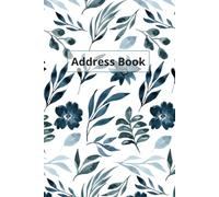 Address Book: A-Z Alphabetical Address & Phone Book with Emergency Contacts, Birthdays & Password Log - The Complete Home Organizer... Floral Cover