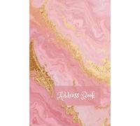 Address Book: Blush & Gold Address Book A Beautifully Organized Contact Log for Friends, Family, and Business Connections