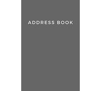 Address Book: Small Telephone and Address Book. Alphabetical Organizer Journal Notebook (Addresses, Phone Numbers, Emails & Birthday). Gray Soft Cover