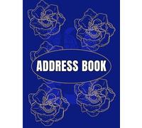 Address Book: The Essential Contact List Organizer, Simple A-Z Log Book Pages for Names, Phone Numbers, Emails, and Home Addresses
