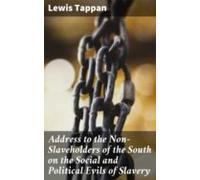 Address To The Non-slaveholders Of The South On The Social And Politic