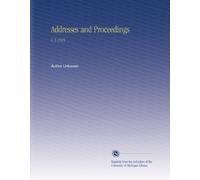 Addresses and Proceedings: V. 5 1915