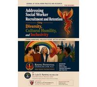 Addressing Social Worker Recruitment and Retention using Diversity, Cultural Humility, and Inclusivity