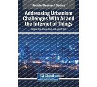 Addressing Urbanism Challenges With AI and the Internet of Things