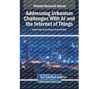 Addressing Urbanism Challenges With AI and the Internet of Things