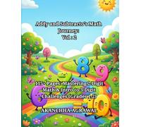 Addy and Subtracto's Math Journey: Vol 2: 115+ Pages: Mastering 2-Digit Math & Intro to 3-Digit Challenges (Grades 1-2) (Big Math Workbook Series)