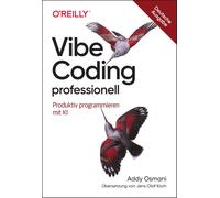 Addy Osmani Jens Vibe Coding professionell: Produktiv programmier (Tapa blanda)