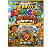 Adedayo's African Animal Adventure: Color, Learn, Explore & Protect Wildlife