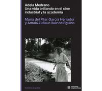 Adela Medrano. Una vida brillando en el cine industrial y la academia: 6 (Hemisferios de Igualdad)