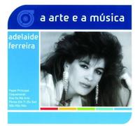 Adelaide Ferreira - Arte E a Musica