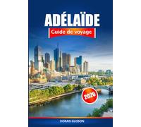 Adélaïde Guide de voyage 2026: Découvrez les attractions incontournables, les joyaux cachés et les délices culturels de l'Australie Méridionale