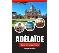 Adélaïde Guide de voyage 2026: Découvrez les principales attractions, les perles cachées, la culture locale et des conseils essentiels pour explorer la capitale de l'Australie Méridionale