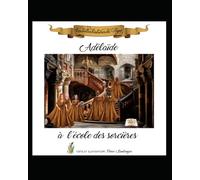 Adélaïde l'apprentie sorcière tome2
