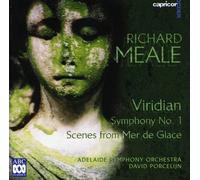 Adelaide Symphony Orchestra - Meale: Sym No 1 / Mer de Glace / Viridian