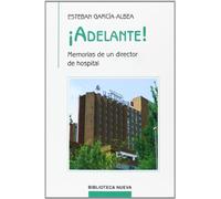 ¡Adelante!: Memorias de un director de hospital (SINGULARES)