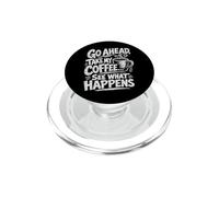 Adelante, tómate mi café... mira lo Que Pasa Impresión Blanca PopSockets PopGrip para MagSafe
