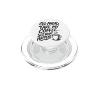 Adelante, tómate mi café... mira lo Que Pasa Impresión Negra PopSockets PopGrip para MagSafe