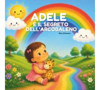 Adele e il segreto dell'arcobaleno