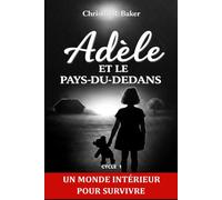 ADÈLE: et le Pays-Du-Dedans