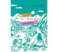 Adèle et les autres possibles...