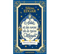 Adèle et les noces de la reine Margot