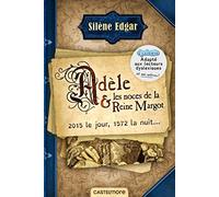 Adèle et les noces de la reine Margot