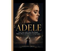 ADELE: Love, Loss, and a Voice That Shaped Modern Music and Defined a Lasting Legacy