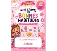 Adèle MON CARNET DES BONNES HABITUDES: LE CHALLENGE DES 30 JOURS