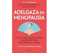 Adelgaza en menopausia: Todo lo que necesitas saber para sentirte bien y recuperar tu cuerpo (Bienestar, salud y vida sana)