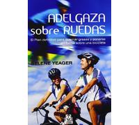 Adelgaza sobre ruedas. El plan definitivo para quemar grasas y ponerse en forma sobre una bicicleta (Deportes)