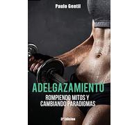 Adelgazamiento: Rompiendo Mitos y Cambiando Paradigmas