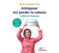 ADELGAZAR SIN PERDER LA CABEZA | Marta Garaulet Aza