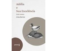 Adélia E Sua Excelência - Dois Contos (ebook)